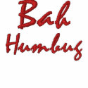 Bah, Humbug embroidered shirts