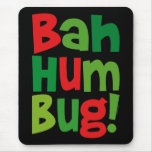 Bah Humbug Mouse Pad