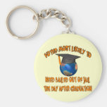 Bailed Out Of Jail Keychains