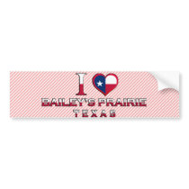 Bailey's Prairie, Texas Bumper Sticker