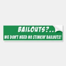 Bailouts Bumper Sticker