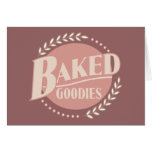 Baked Goodies - Baker Baking Bakery Greeting Card