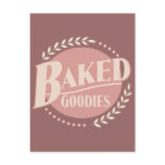 Baked Goodies - Baker Baking Bakery Post Card