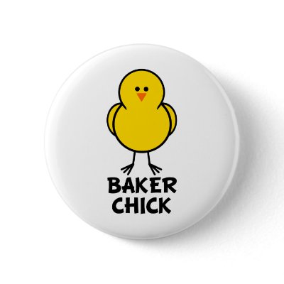 Baker Chick Buttons by chicktshirts8