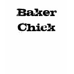 Baker Chick t-shirt