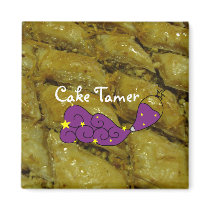 Baklava and Cake Tamer Magnet