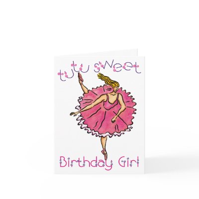 Ballerina Birthday Girl Card by tutusweet