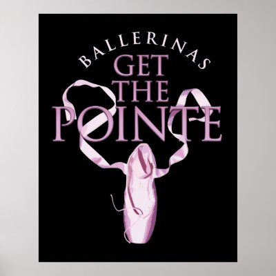 Ballerinas Get the Pointe Print by eBrushDesign