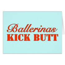 Ballerinas Kick Butt Greeting Cards