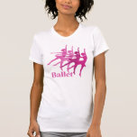 Ballet Dancers Shirts