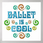 Ballet is Cool Poster
