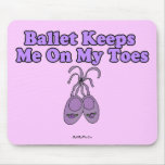 Ballet Keeps Me On My Toes