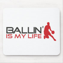 Ballin' is my Life Streetball Mouse Pads