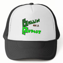 Ballin' on a Budget Trucker Hat