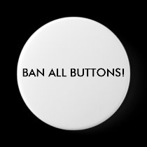 BAN ALL BUTTONS!