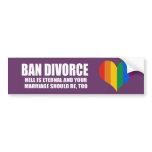 Ban Divorce - Hell is eternal and your marriage sh bumper stickers