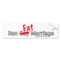 Ban Fat Marriage bumper sticker bumper stickers