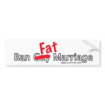 Ban Fat Marriage bumper sticker bumper stickers