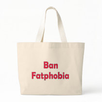Ban Fat Phobia Bag
