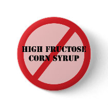 Ban High Fructose Corn Syrup Button