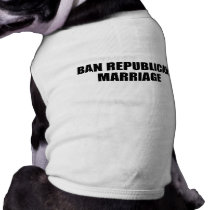 Ban Republican marriage Pet Clothes