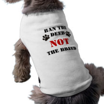 Ban the Deed NOT the Breed Pet Tee Shirt
