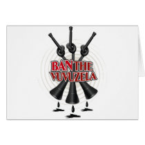 Ban The Vuvuzela cards