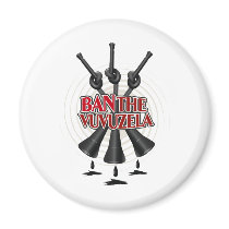 Ban The Vuvuzela magnets