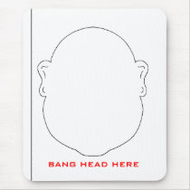 BANG HEAD HERE MOUSE PAD