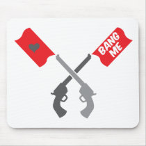 BANG ME guns crossed Mouse Mats