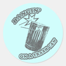 Bangin' On a Trash Can Stickers