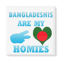 Bangladeshis are my Homies Magnet