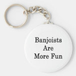 Banjoists Are More Fun Key Chains