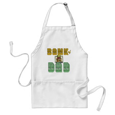 Bank of Dad Father's Day Products Apron by FathersDayProducts
