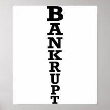Bankrupt Posters