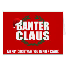 Banter Claus Cards