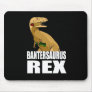 Bantersaurus Rex Mousepads