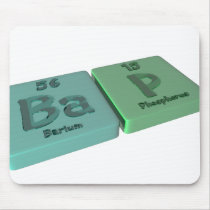 Bap as Ba Barium and P Phosphorus Mousepad