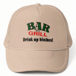 Bar and Grill (Drink Up Bitches) hats