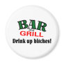 Bar and Grill (Drink Up Bitches)