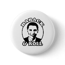 "Barack and Roll" T-shirts and gifts Buttons