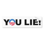Barack Hussein Obama "YOU LIE!" bumpersticker Bumper Sticker