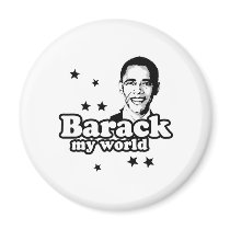 Barack My World Refrigerator Magnet