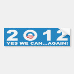 Barack Obama 2012 - YES WE CAN...AGAIN! Bumper Stickers