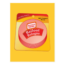 Barack Obama - Bailout Bologna Post Cards