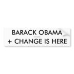BARACK OBAMA, + CHANGE IS HERE, 2009 KEYTARA D... BUMPER STICKERS