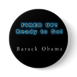 BARACK OBAMA FIRED UP READY TO GO buttons