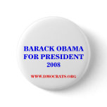 BARACK OBAMA FOR PRESIDENT 2008 Button