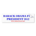 BARACK OBAMA FOR PRESIDENT 2012 bumper stickers