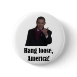 Barack Obama Hang Loose, America Shaka sign